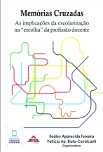 Memórias Cruzadas As implicações da escolarização na escolha da profissão docente | 2a. edição - ebook 2016